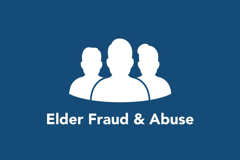 Elder Fraud & Abuse