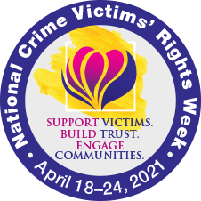 2021 National Crime Victims’ Rights Week Button 1