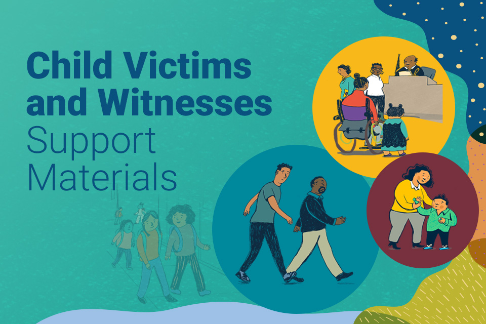 Child Victim and Witnesses Support Materials graphics