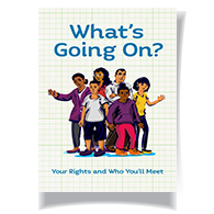 What's Going On? Your Rights and Who You'll Meet