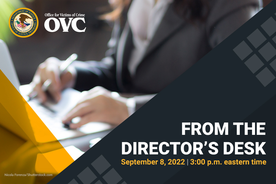 From the Director's Desk | September 8, 2022 | 3:00 p.m. eastern time