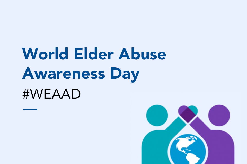 World Elder Abuse Awareness Day #WEAAD