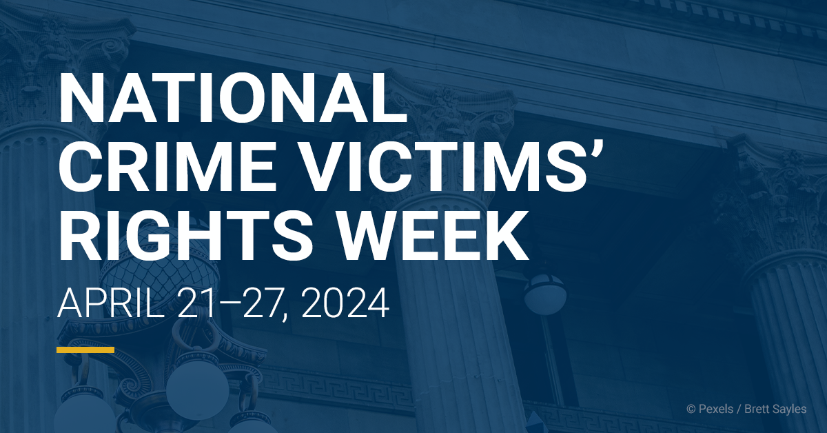 2024 National Crime Victims Rights Week Dates And Theme Office For   Ncvrw2024 1200x628 Underline 