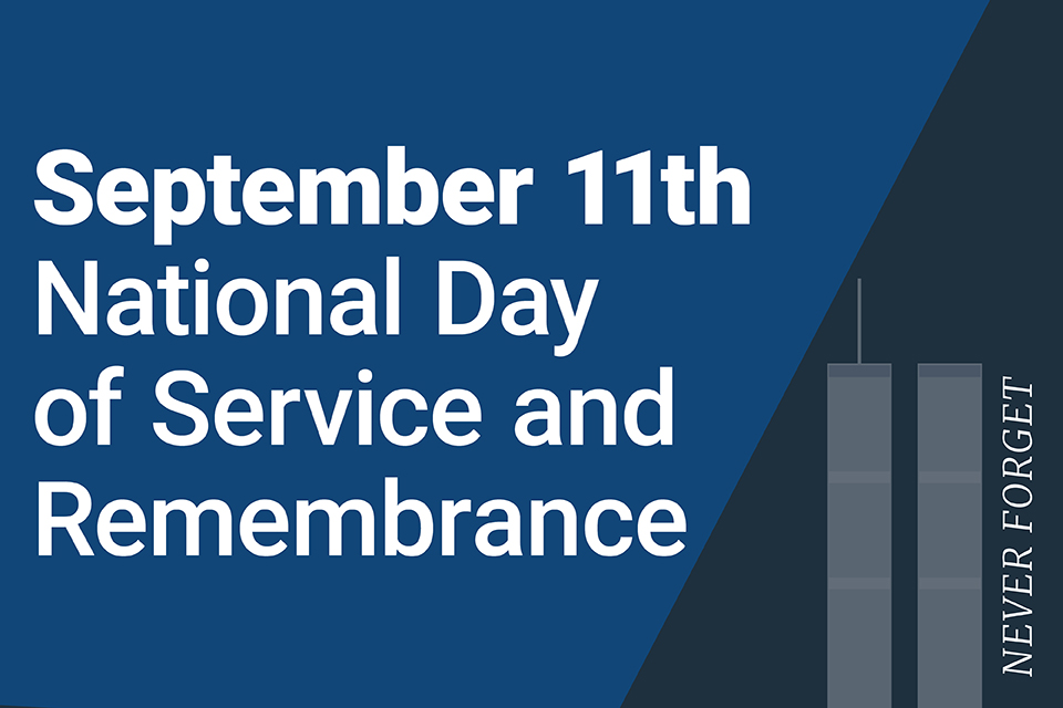 September 11th: National Day of Service and Remembrance. Never Forget.