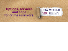 Options, services, and hope for crime survivors. How would you help? 
