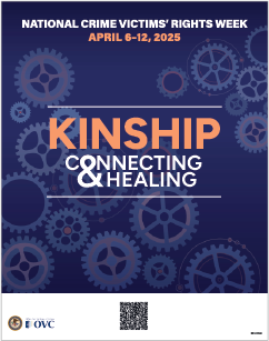 2025 National Crime Victims’ Rights Week 22" x 28" Theme Poster featuring this year's theme—Connecting < KINSHIP > Healing—and a background of various sized cogs.