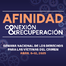 2025 Semana Nacional de los Derechos de las Víctimas del Crimen. Conexión < Afinidad > Recuperación. Fondo con engranajes de varios tamaños dispersos al azar.