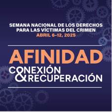 2025 Semana Nacional de los Derechos de las Víctimas del Crimen. Conexión < Afinidad > Recuperación. Fondo con engranajes de varios tamaños dispersos al azar.