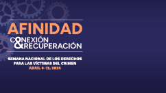 2025 Semana Nacional de los Derechos de las Víctimas del Crimen. Conexión < Afinidad > Recuperación. Fondo con engranajes de varios tamaños dispersos al azar.