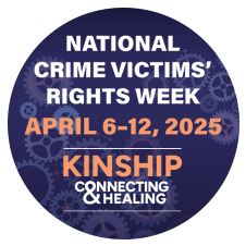 Background of various sized cogs. Text on the image reads "2025 National Crime Victims’ Rights Week. April 6-12, 2025. Kinship. Connecting. Healing."