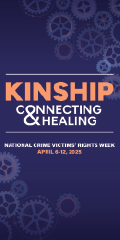 2025 National Crime Victims’ Rights Week Tile Ad 2 featuring this year's theme—Connecting < KINSHIP > Healing—and a background of various sized cogs. 