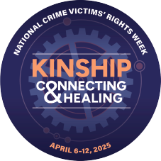 2025 National Crime Victims’ Rights Week Tile Ad 3 featuring this year's theme—Connecting < KINSHIP > Healing—and a background of various sized cogs. 