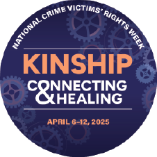 2025 National Crime Victims’ Rights Week Tile Ad 7 featuring this year's theme—Connecting < KINSHIP > Healing—and a background of various sized cogs.
