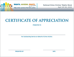 Rights. Access. Equity. for all victims. Help crime survivors find their justice. National Crime Victims' Rights Week. April 24-30, 2022