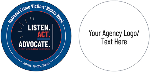 2026 National Crime Victims’ Rights Week challenge coin featuring this year's theme art on the front and space to add your agency logo/text on the back.