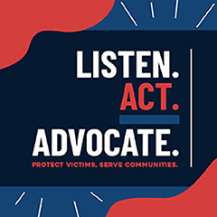 2026 National Crime Victims’ Rights Week web tile featuring this year’s theme artwork in contrasting colors—inkwell blue, poppy, and harbor blue. Text reads: “LISTEN. ACT. ADVOCATE. Protect victims, serve communities.”