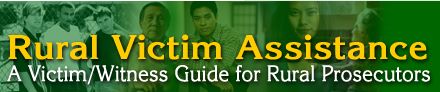 Rural Victim Assistance--A Victim/Witness Guide for Rural Prosecutors