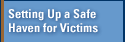 Setting Up a Safe Haven for Victims