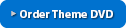 Order Theme DVD