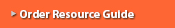 Order Resource Guide