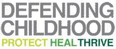 Defending  Childhood Initiative 'Protect Heal Thrive' Logo