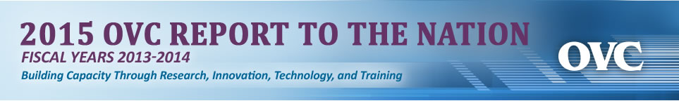 2015 OVC Report to the Nation: Fiscal Years 2013-2014 'Transforming Today's Vision into Tomorrow's Reality'