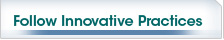 Follow Innovative Practices