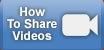How To Share Videos