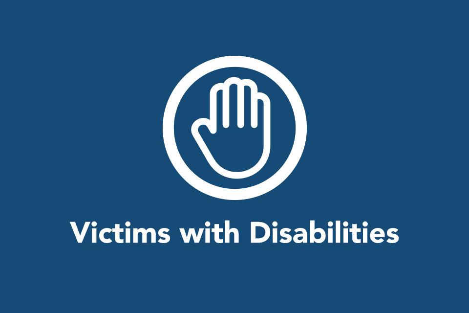 Victims with Disabilities