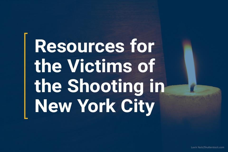 Resources for the Victims of the Shooting in New York City
