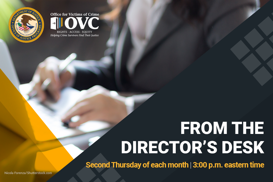 From the Director's Desk. Second Thursday of each month | 3:00 p.m. eastern time