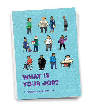 What Is Your Job? In Family and Dependency Court Cover