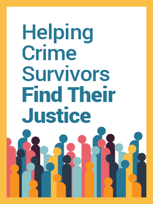 Helping Crime Survivors Find Their Justice
