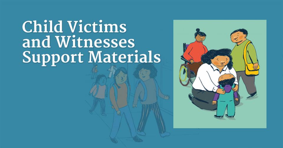 Child Victims and Witnesses Support Materials OVC