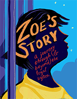 Child Victims and Witnesses Support Materials: Zoe’s Story – A Journey Through (& beyond) the Legal System