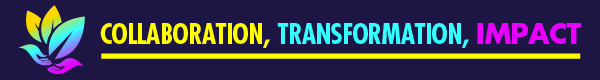 Collaboration, Transformation, Impact