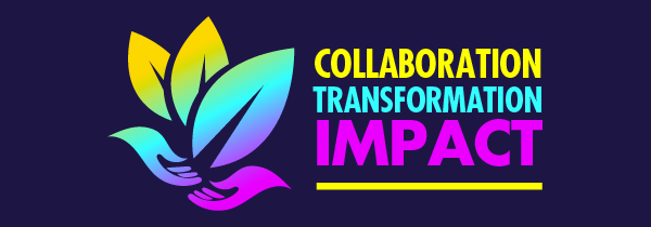 Collaboration, Transformation, Impact