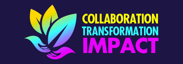 Collaboration, Transformation, Impact