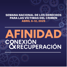 2025 Semana Nacional de los Derechos de las Víctimas del Crimen. Conexión < Afinidad > Recuperación. Fondo con engranajes de varios tamaños dispersos al azar.