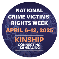 Background of various sized cogs. Text on the image reads "2025 National Crime Victims’ Rights Week. April 6-12, 2025. Kinship. Connecting. Healing."