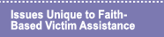 Issues Unique to Faith-Based Victim Assistance
