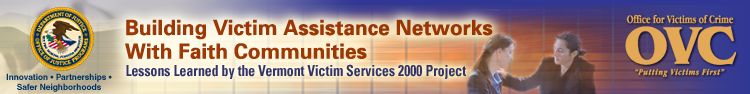 Building Victim Assistance Networks With Faith Communities: Lessons Learned by the Vermont Victim Services 2000 Project