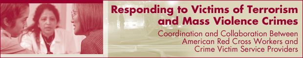 Responding to Victims of Terrorism and Mass Violence Crimes: Coordination and Collaboration Between American Red Cross Workers and Crime Victim Service Providers