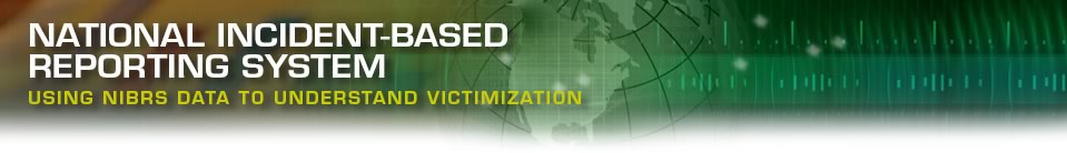 National Incident-Based Reporting System: Using NIBRS Data To Understand Victimization