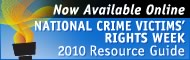 Now Available Online. 2010 National Crime Victims' Rights Week Resource Guide.