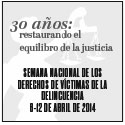 2014 National Crime Victims' Rights Week Resource Guide. Now Available Online. '30 Years: Restoring the Balance of Justice.' April 6-12, 2014