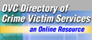 OVC Directory of Crime Victim Services an Onlline Resource OVC Directory of Crime Victim Services an Onlline Resource