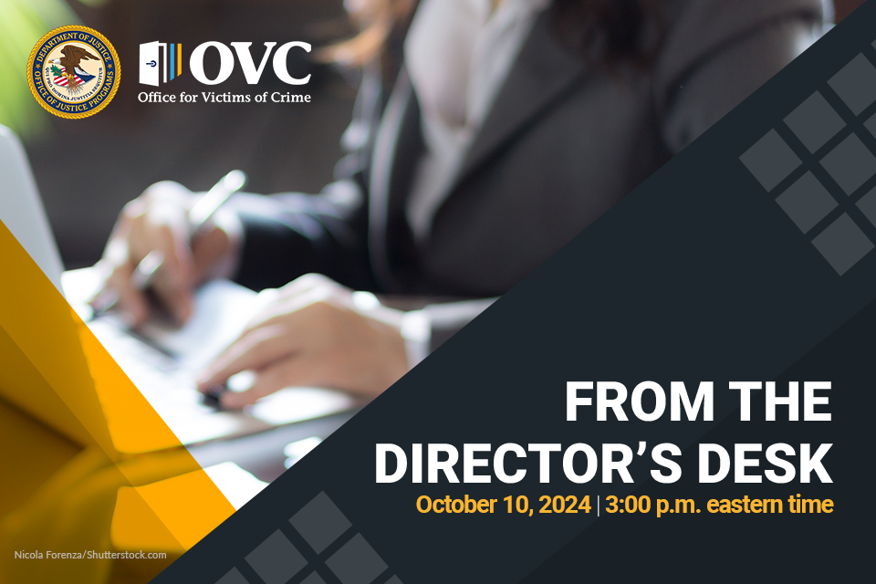 Person typing on a laptop. Text on the image reads "From the Director's Desk: October 10, 2024 | 3:00 p.m. eastern time"