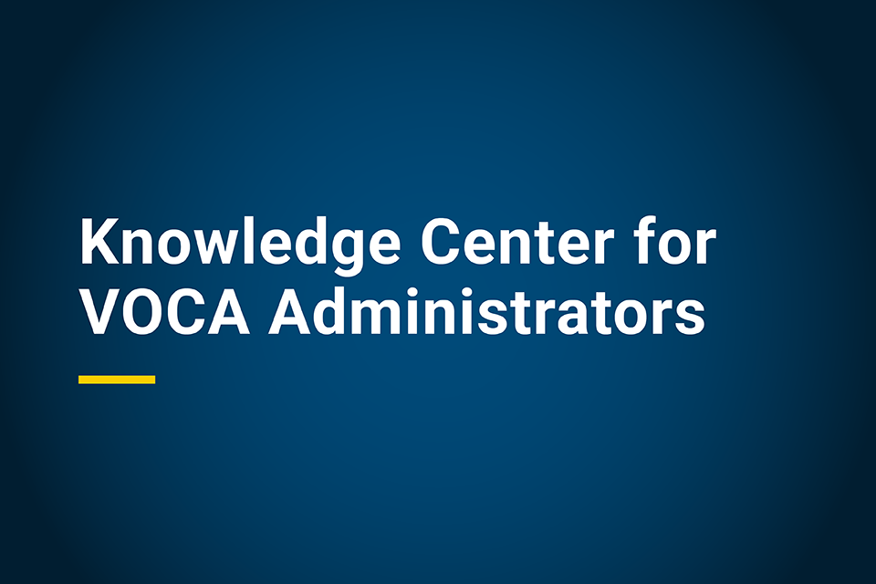 Knowledge Center for VOCA Administrators