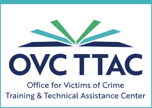 OVC TTAC Office for Victims of Crime Training & Technical Assistance Center